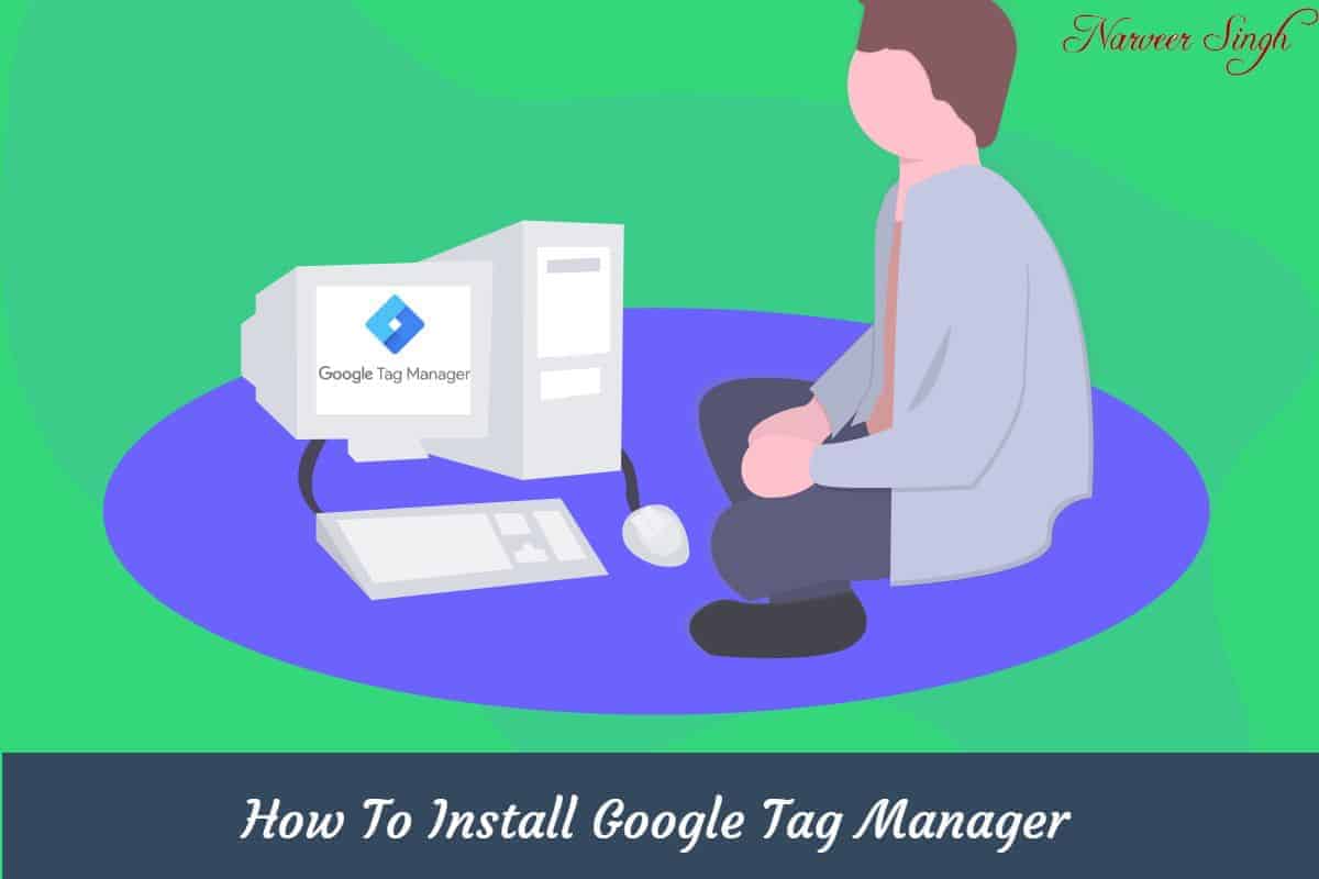 Learn How to Install Google tag manager (GTM) on Your Website