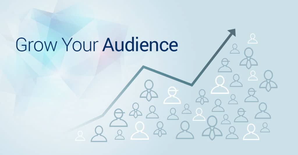 grow your audience